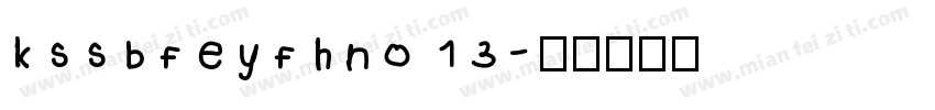 kssbfeyfhno 13字体转换